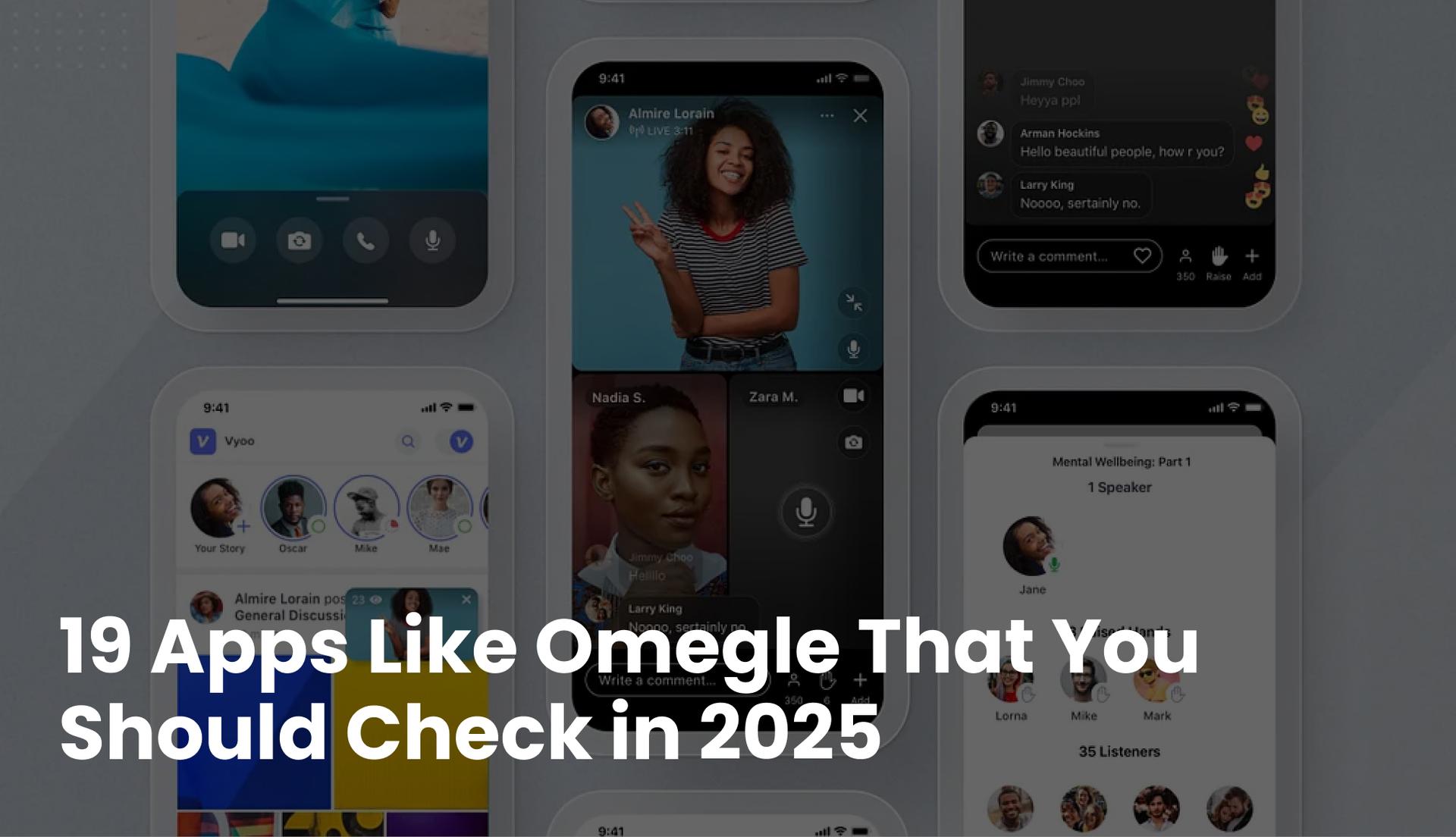 19 Apps Like Omegle That You Should Check in 2025