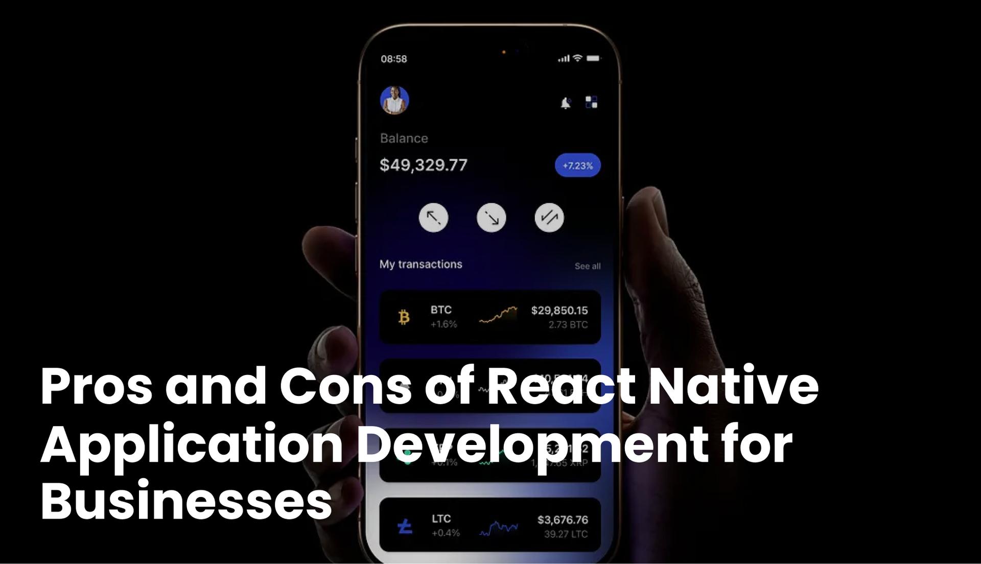Pros and Cons of React Native Application Development for Businesses