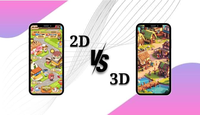2D Vs 3D Game Development: What are the Major Differences?