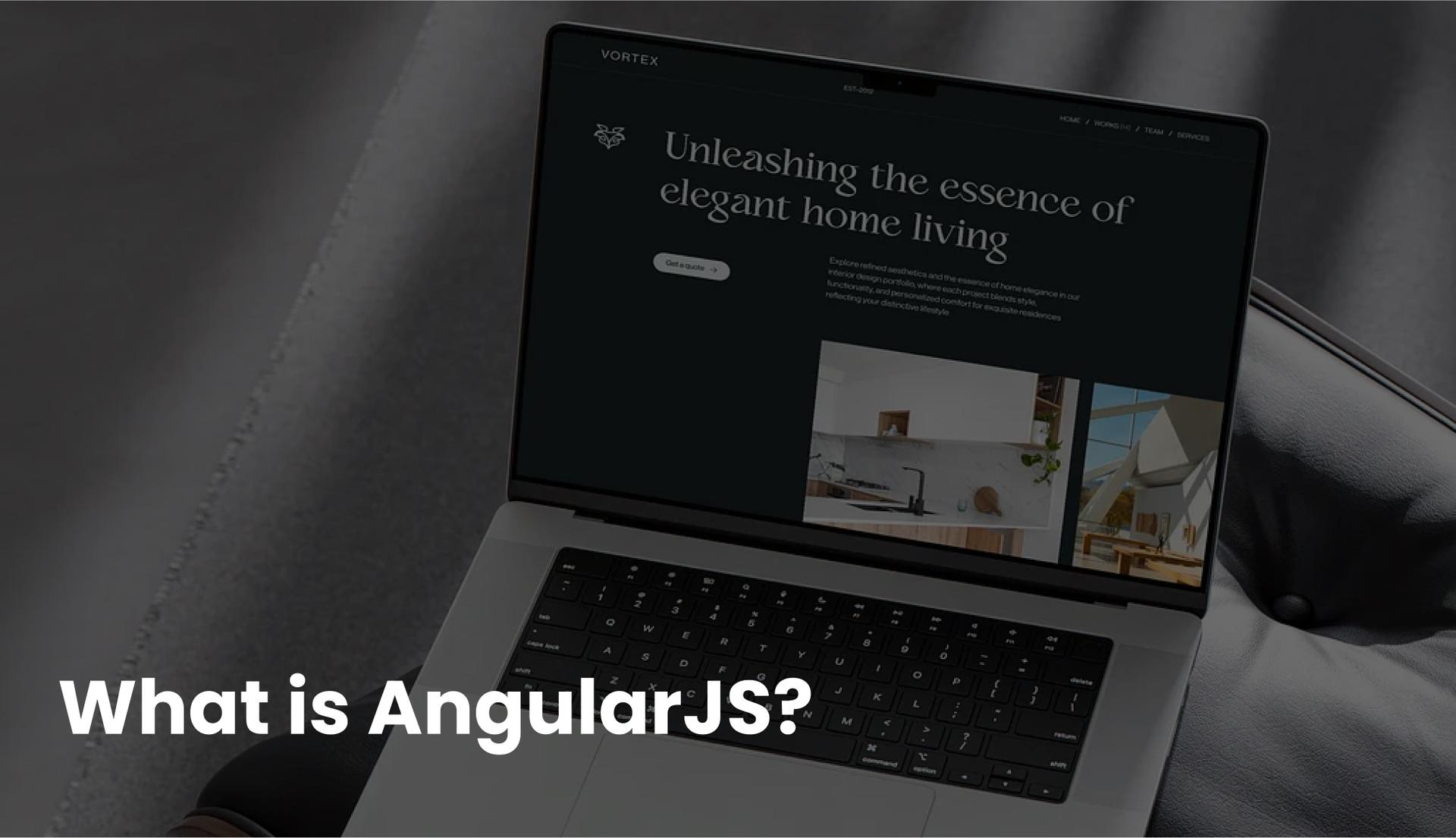 What is AngularJS?
